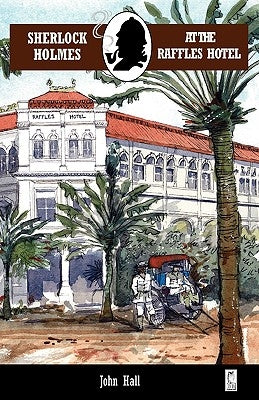 Sherlock Holmes at the Raffles Hotel Paperback Baker Street Studios Limited