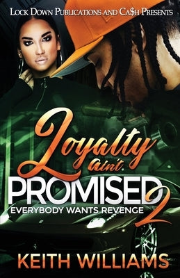 Loyalty Ain't Promised 2 Paperback Lock Down Publications