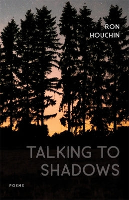 Talking to Shadows: Poems Paperback LSU Press