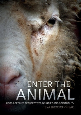 Enter the Animal: Cross-species perspectives on grief and spirituality Paperback Sydney University Press