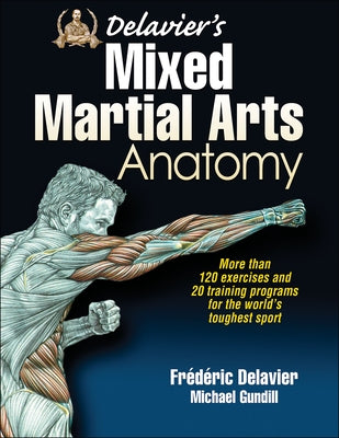 Delavier's Mixed Martial Arts Anatomy Human Kinetics Publishers
