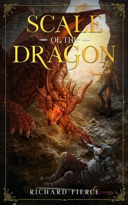 Scale of the Dragon: A Young Adult Fantasy Adventure Paperback Richard Fierce