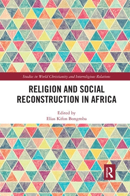 Religion and Social Reconstruction in Africa Paperback Routledge