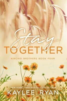 Stay Together - Special Edition Paperback Kaylee Ryan