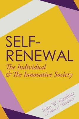 Self-Renewal: The Individual and the Innovative Society Paperback Echo Point Books & Media