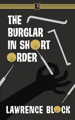 The Burglar in Short Order Paperback Independently Published
