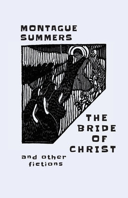 The Bride of Christ: and Other Fictions Paperback Snuggly Books