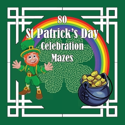 St Patrick's Day Celebration Mazes Paperback Tried and Trusted Indie Publishing