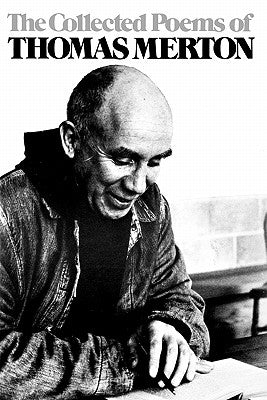 The Collected Poems of Thomas Merton Paperback New Directions Publishing Corporation