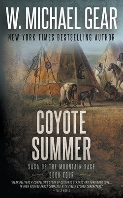 Coyote Summer: Saga of the Mountain Sage, Book Four: A Classic Historical Western Series Paperback Wolfpack Publishing