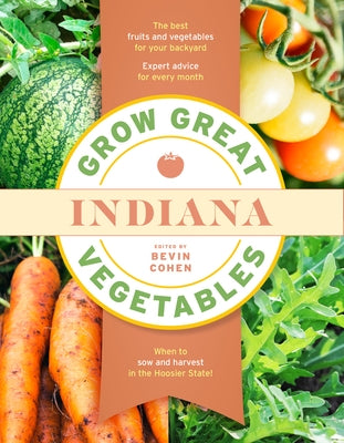 Grow Great Vegetables Indiana Paperback Timber Press (OR)