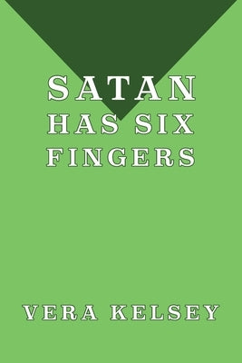 Satan Has Six Fingers Paperback Coachwhip Publications