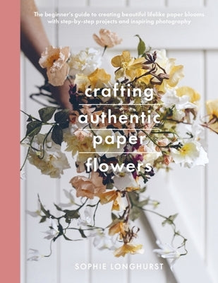 Paperback craft book titled "Crafting Authentic Paper Flowers" by White Owl showing colorful paper flowers on the cover.
