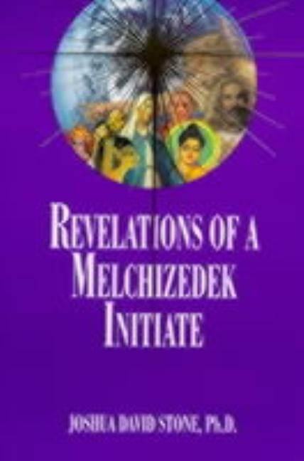 Revelations of a Melchizedek Initiate Paperback Light Technology Publications
