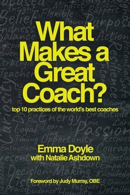 What Makes a Great Coach?: Top 10 Practices of the World's Best Coaches Paperback Open Door Press