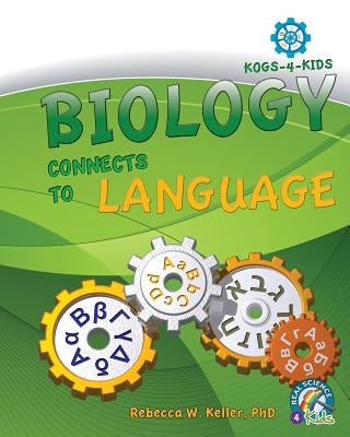 Biology Connects To Language Paperback Gravitas Publications, Inc.