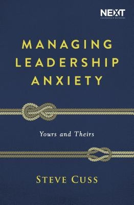 Cover of "Managing Leadership Anxiety: Yours and Theirs" by Thomas Nelson, featuring a professional book cover design.