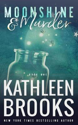 Moonshine & Murder: Moonshine Hollow #1 Paperback Independently Published