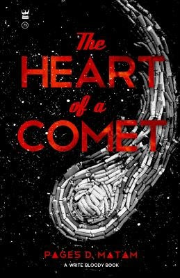 The Heart of a Comet Paperback Write Bloody Publishing
