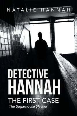 Detective Hannah: The First Case Paperback Xlibris Us