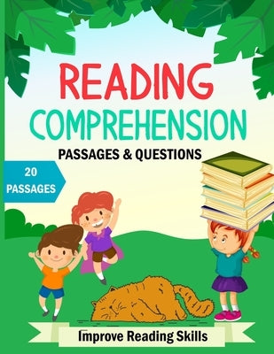 Reading Comprehension Passages And Questions: Kindergarten & 1rst Grade Workbook To Improve Reading Comprehension Skills, Short Stories With Comprehen Paperback Independently Published