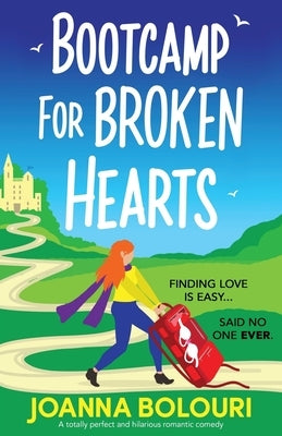 Bootcamp for Broken Hearts: A totally perfect and hilarious romantic comedy Paperback Bookouture