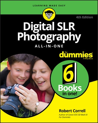 Digital Slr Photography All-In-One for Dummies Paperback For Dummies