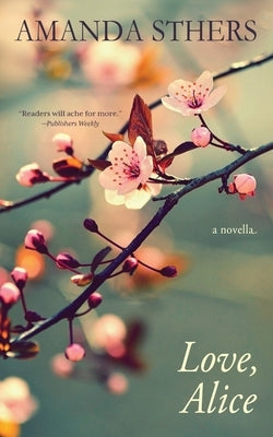 Love, Alice: a novella Paperback Wyatt-MacKenzie Publishing