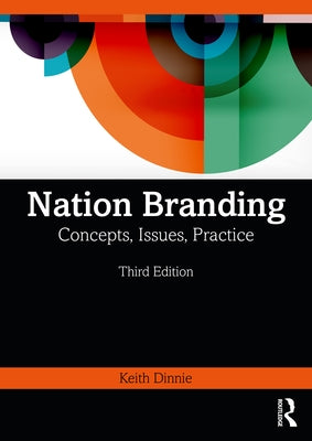 Nation Branding: Concepts, Issues, Practice Paperback Routledge