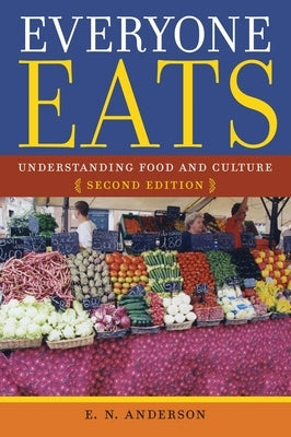 Everyone Eats: Understanding Food and Culture Paperback New York University Press
