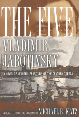 The Five: A Novel of Jewish Life in Turn-Of-The-Century Odessa Paperback Cornell University Press