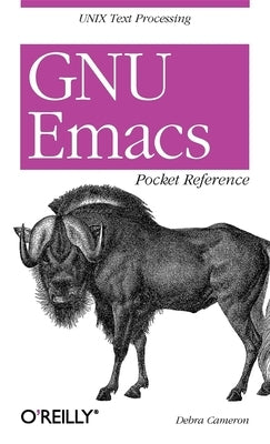 GNU Emacs Pocket Reference: Unix Text Processing Paperback O'Reilly Media
