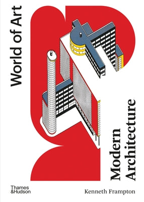 Modern Architecture: A Critical History Thames & Hudson