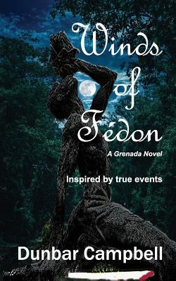 Winds of Fédon: A Grenada Novel Paperback Compstat Research Group