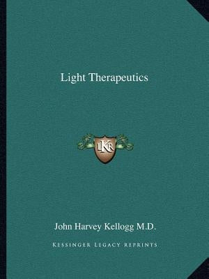 Light Therapeutics Paperback Kessinger Publishing