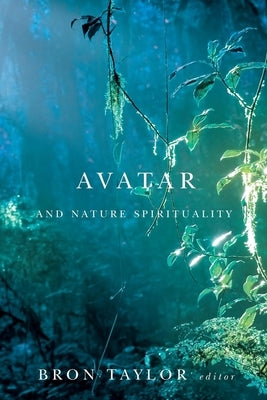 Avatar and Nature Spirituality Paperback Wilfrid Laurier University Press