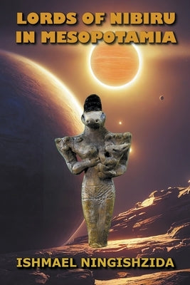Paperback of Lords of Nibiru in Mesopotamia by Ningishzida Press, featuring ancient Mesopotamian imagery on the cover.