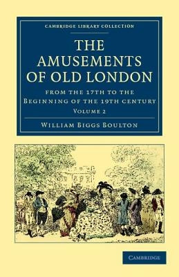 Paperback book titled "The Amusements of Old London" by Cambridge University Press, showing historical illustrations of London pastimes.