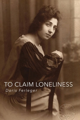 To Claim Loneliness Paperback Finishing Line Press