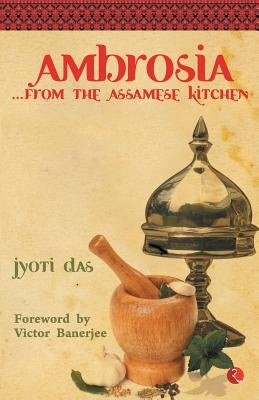 Ambrosia from the Assamese Kitchen Paperback Rupa Publications India