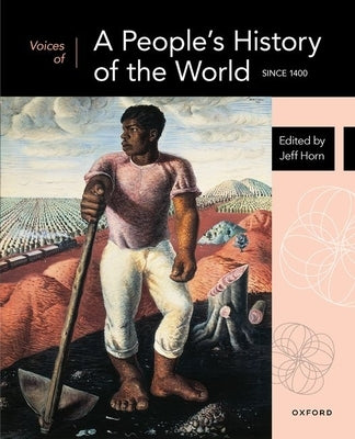 Voices of a People's History of the World: Since 1400 Paperback Oxford University Press, USA