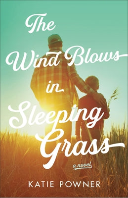 The Wind Blows in Sleeping Grass Paperback Bethany House Publishers