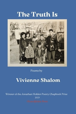 The Truth Is by Shalom, Vivienne