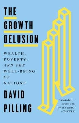 The Growth Delusion: Wealth, Poverty, and the Well-Being of Nations Paperback Tim Duggan Books