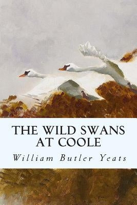 The Wild Swans at Coole Paperback Createspace Independent Publishing Platform