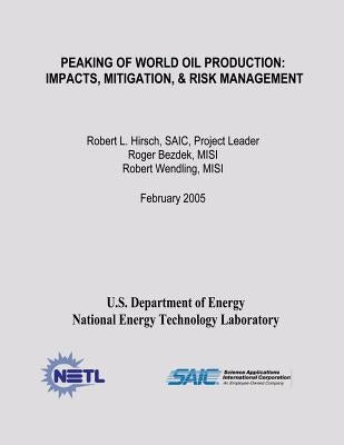 Peaking of World Oil Production: Impacts, Mitigation, & Risk Management Paperback Createspace Independent Publishing Platform