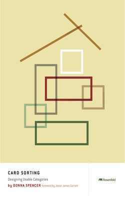 Card Sorting: Designing Usable Categories Paperback Rosenfeld Media