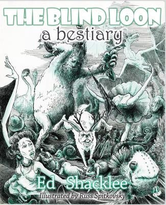 The Blind Loon - A Bestiary: Poems Paperback Able Muse Press