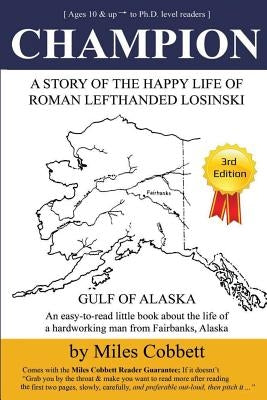Champion: A Story of the Happy Life of Roman Lefthanded Losinski Paperback Createspace Independent Publishing Platform