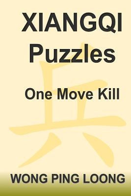 Xiangqi Puzzles One Move Kill Paperback Createspace Independent Publishing Platform